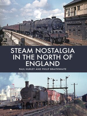 cover image of Steam Nostalgia in the North of England